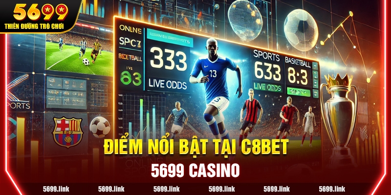 Điểm nổi bật của nhà cái C8BET